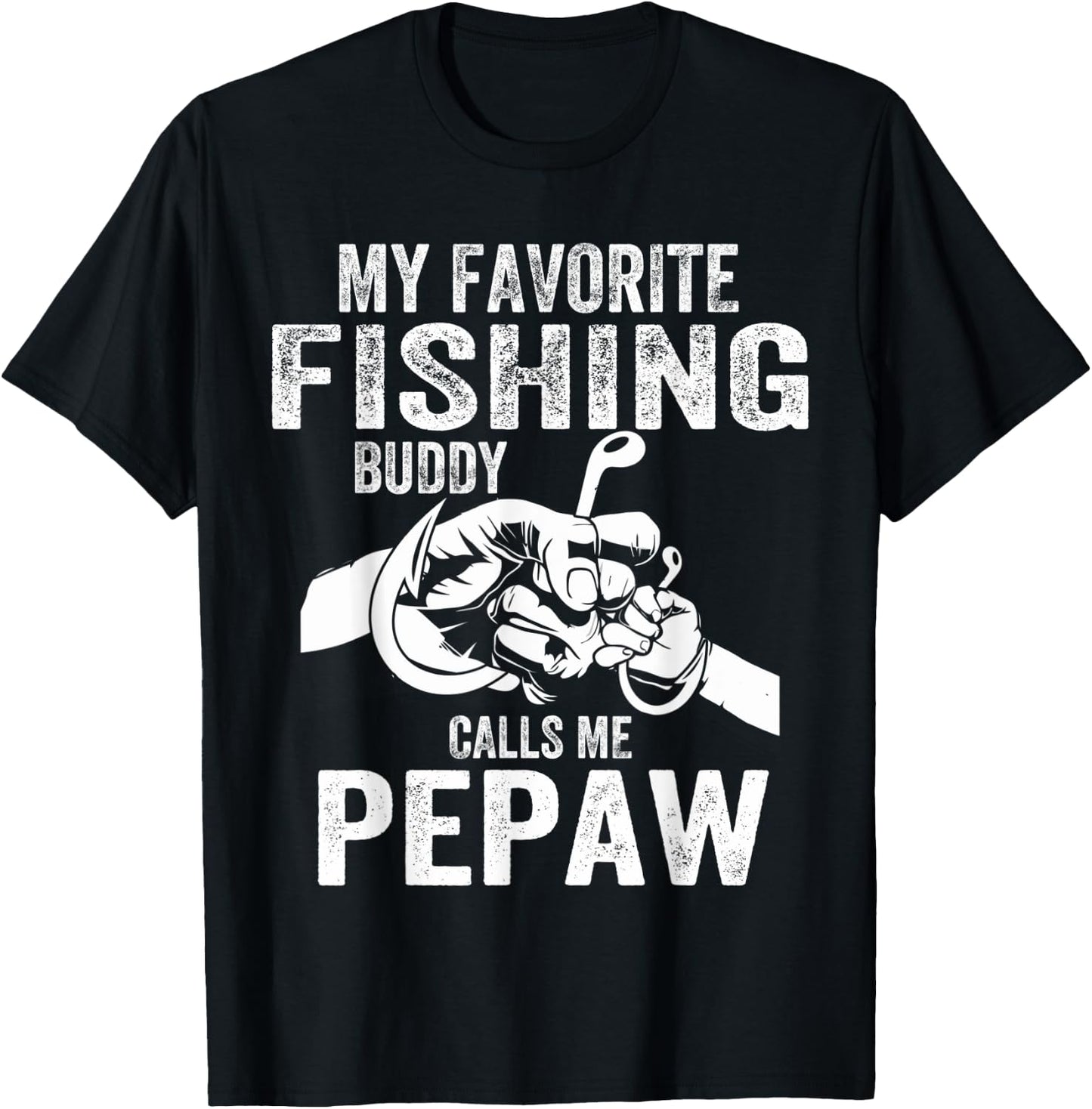 My Favorite Fishing Buddies Call Me Pepaw Fisherman T-Shirt - T-Shirt | Black