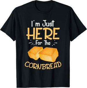 I'm Just Here For The Cornbread Funny Gluten Free Food Gift T-Shirt - T-Shirt | Black