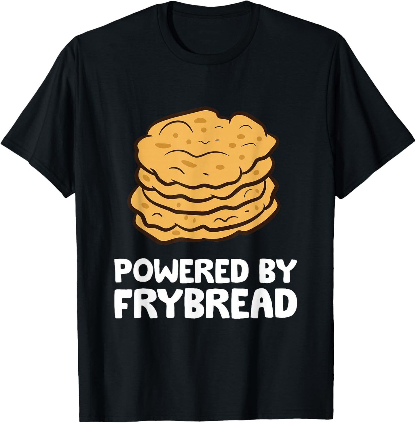 Powered By Frybread T-Shirt - T-Shirt | Black