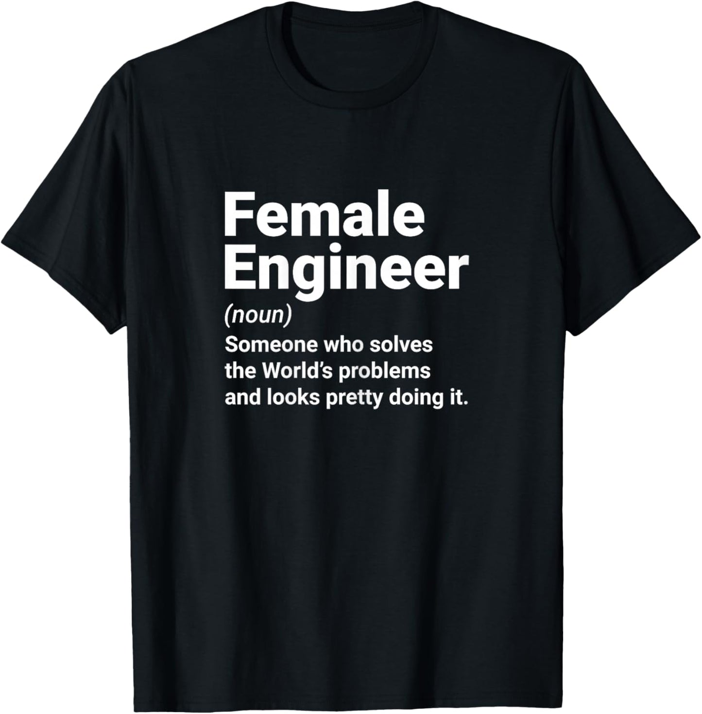 Female Engineer Definition for Engineering Student T-Shirt - T-Shirt | Black