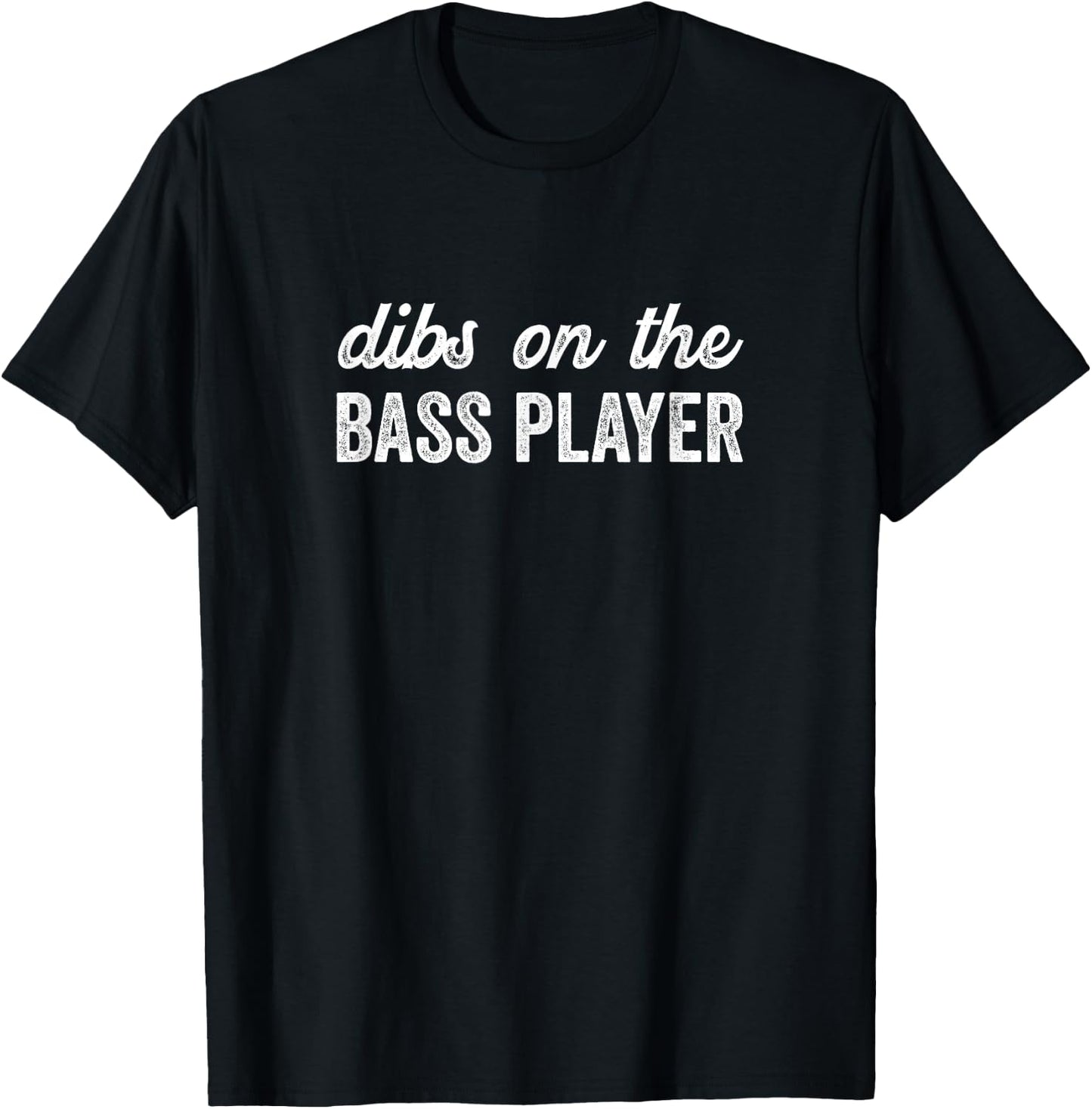 Funny Bass Player Wife Dibs on the Bass Player T-Shirt - T-Shirt | Black