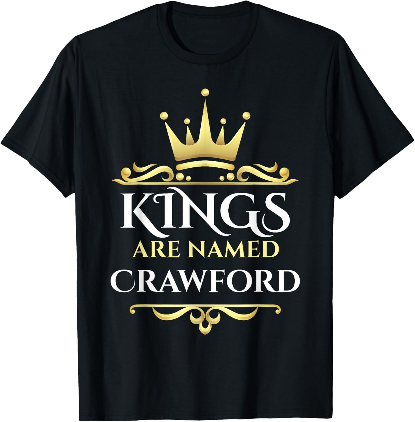 Kings Are Named Crawford T-Shirt - T-Shirt | Black