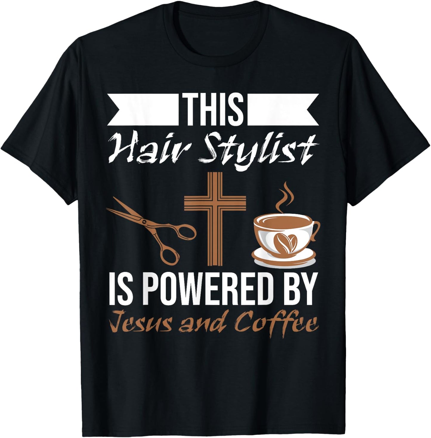 This Hair Stylist Is Powered By Jesus And Coffee Scissors T-Shirt - T-Shirt | Black