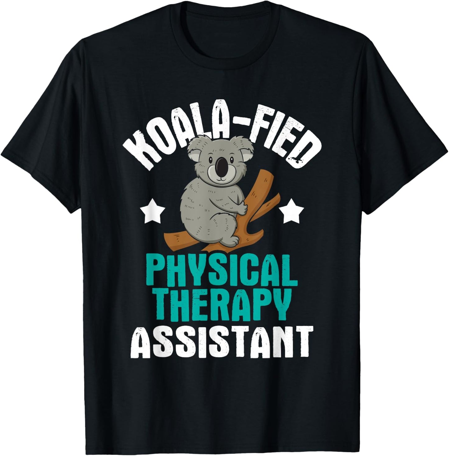 Koalafied Physical Therapy Assistant - Therapist PT Student T-Shirt - T-Shirt | Black