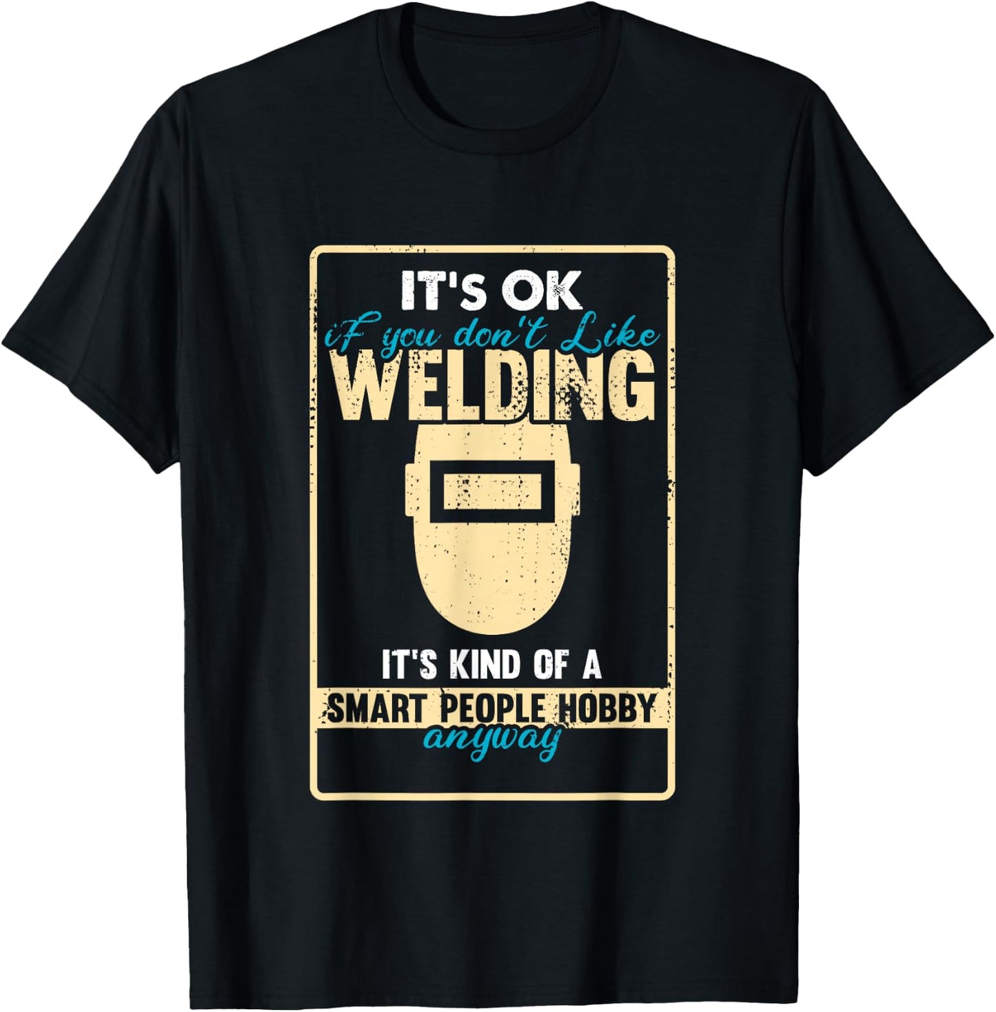 Funny Welder who loves Welding Hobby T-Shirt - T-Shirt | Black