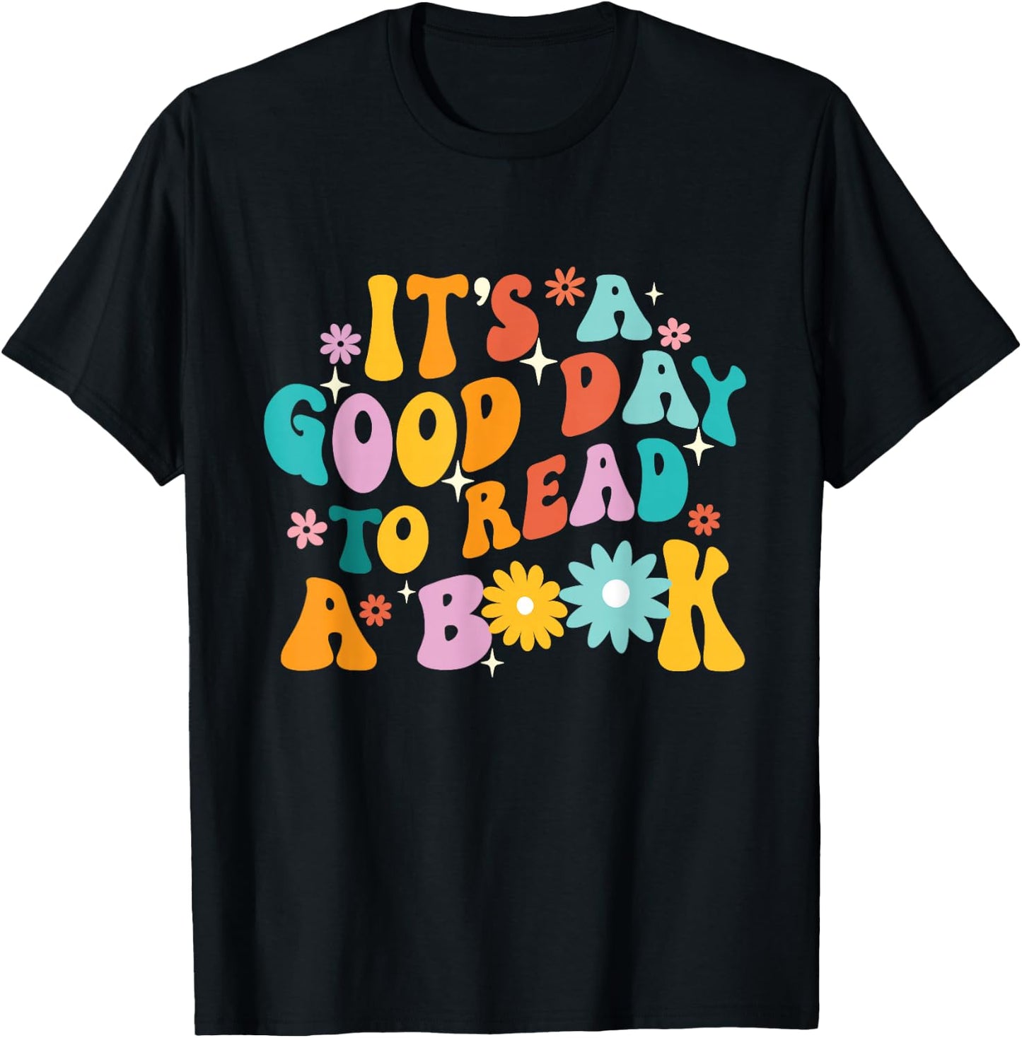 It’s A Good Day To Read A Book - Reading Bookworm Reader T-Shirt - T-Shirt | Black