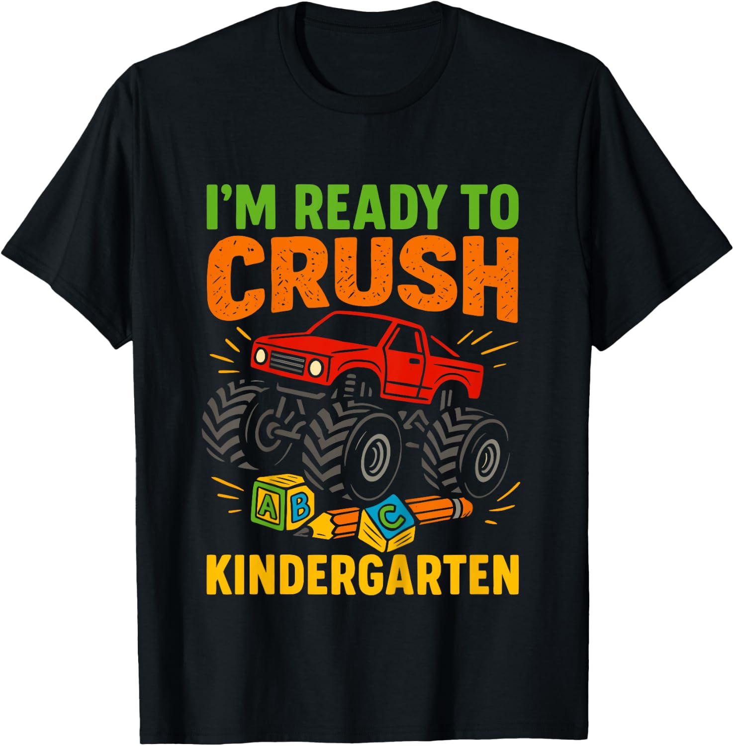 Kids Cute Im Ready To Crush Kindergarten Monster Truck First Day T-Shirt - T-Shirt | Black