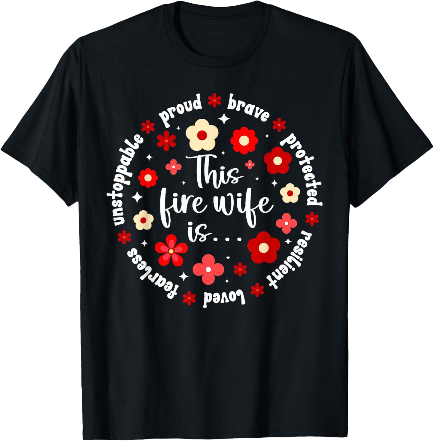 Fire Wife Firefighter Wife Proud Fireman Wife T-Shirt - T-Shirt | Black