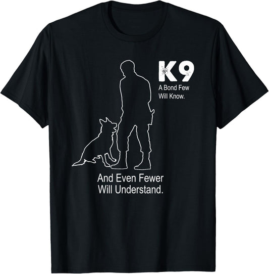 K9 Police Dog Shirt | A BOND FEW WILL KNOW Military T-Shirt - T-Shirt | Black