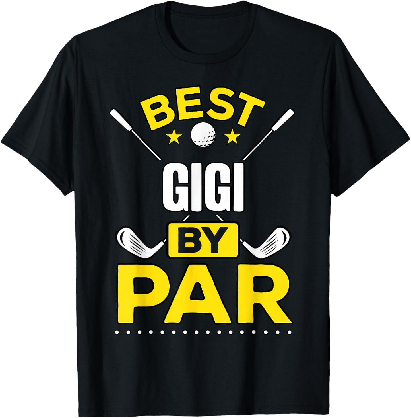 Best Gigi By Par Golf Gigi Gift T-Shirt - T-Shirt | Black