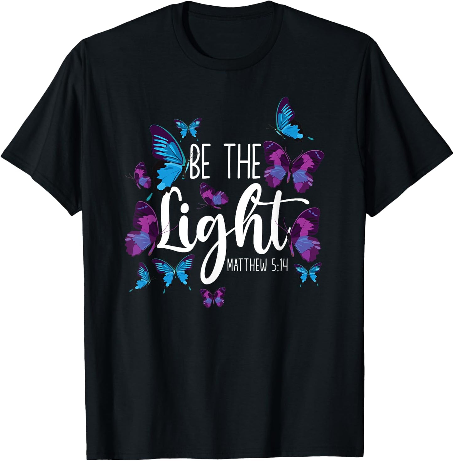 Christian Bible Verse Butterfly Be The Light Matthew 5:14 T-Shirt - T-Shirt | Black