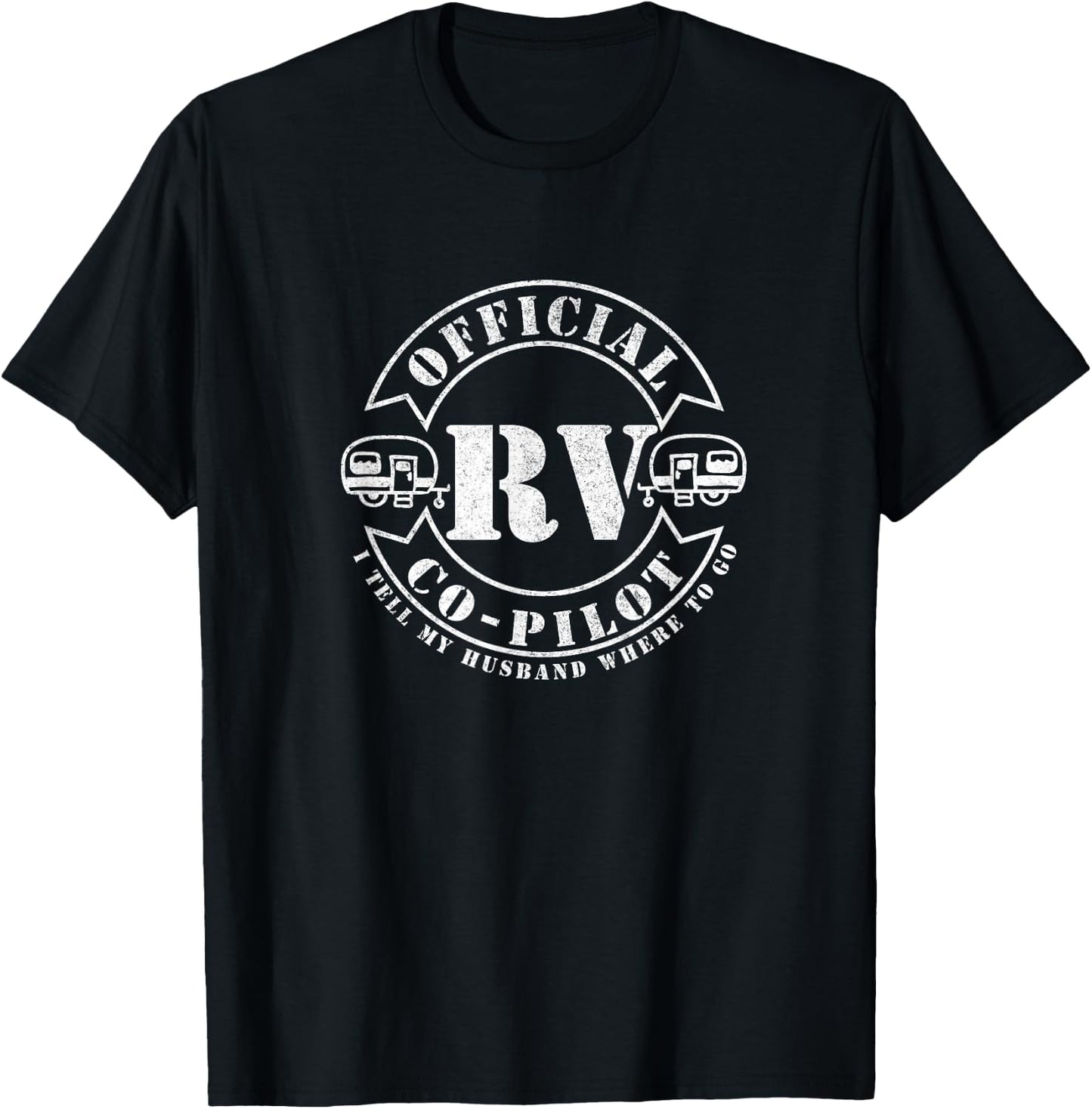 RV Co-Pilot Motor Home RV Camping Trailer Glamping Wander T-Shirt - T-Shirt | Black