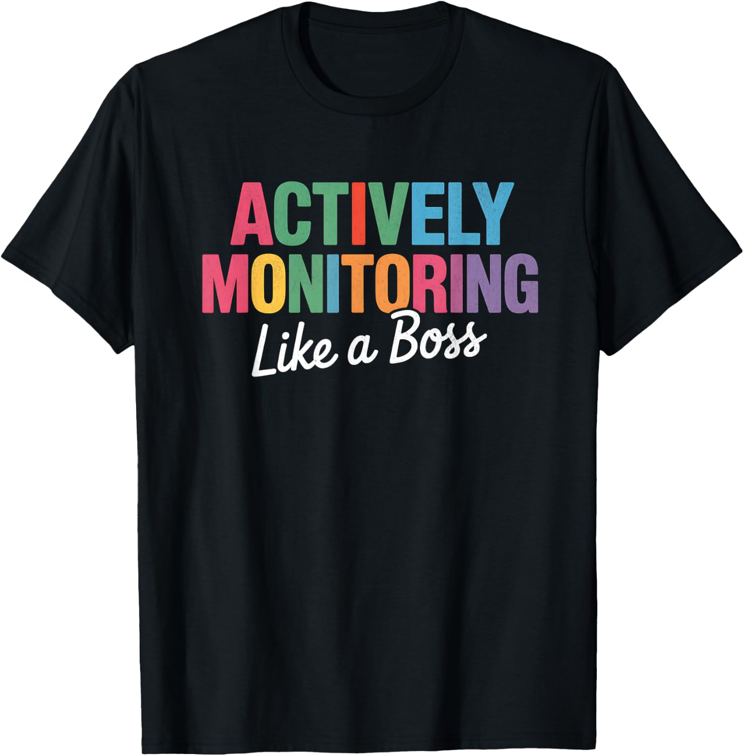 Actively Monitoring Like A Boss State Testing Teacher Kids T-Shirt - T-Shirt | Black