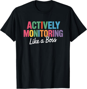 Actively Monitoring Like A Boss State Testing Teacher Kids T-Shirt - T-Shirt | Black