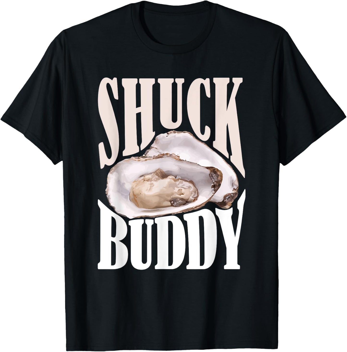 Shuck Buddy Oysters T-Shirt - T-Shirt | Black