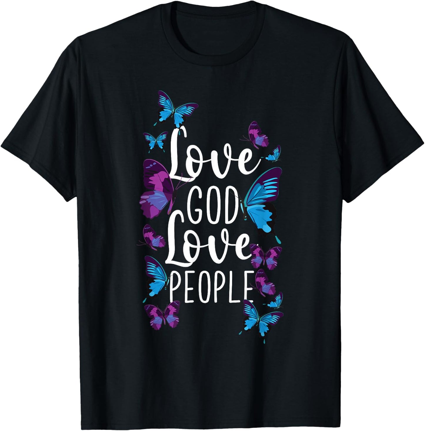 Christian Bible Verse Quote Butterfly Love God Love People T-Shirt - T-Shirt | Black