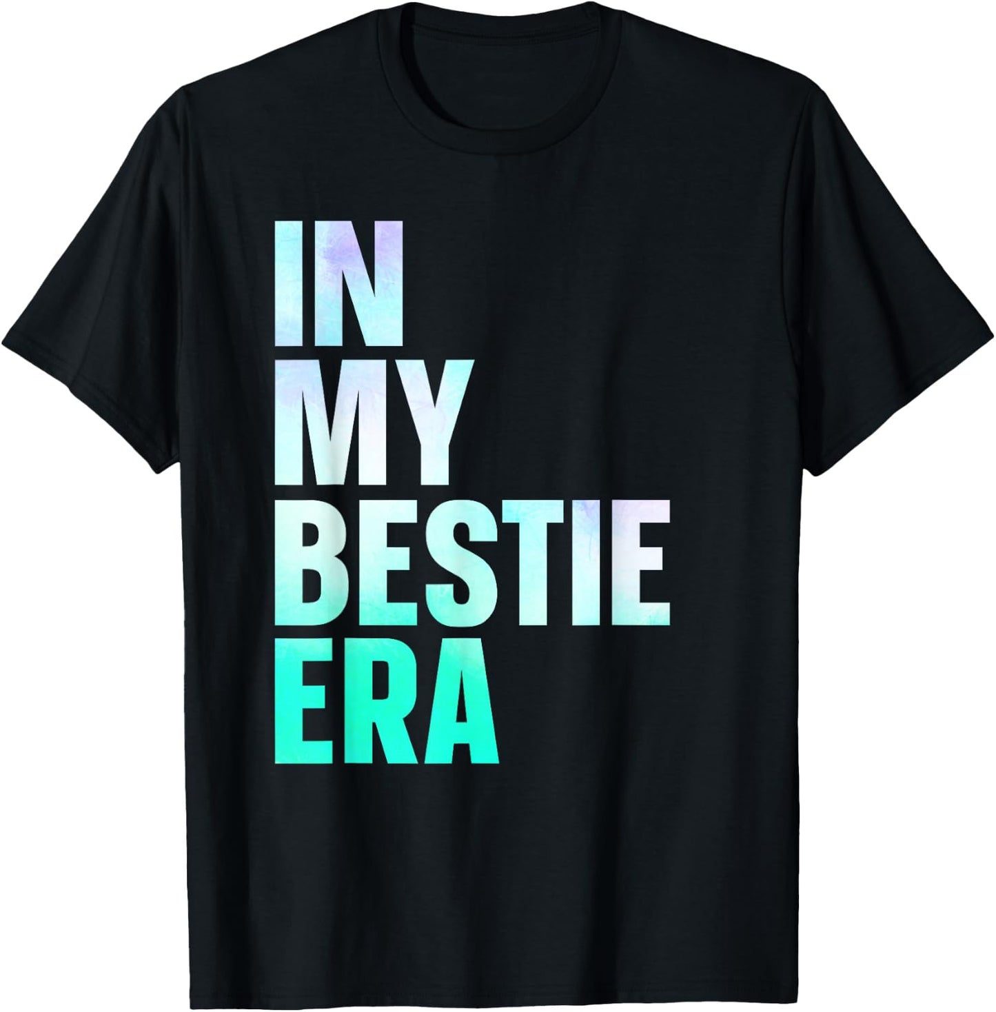 In My Bestie Era T-Shirt - T-Shirt | Black