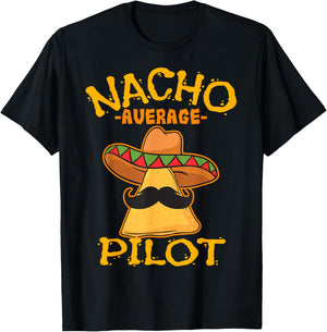 Nacho Average Pilot Aviator Flight Captain Cinco de Mayo T-Shirt - T-Shirt | Black