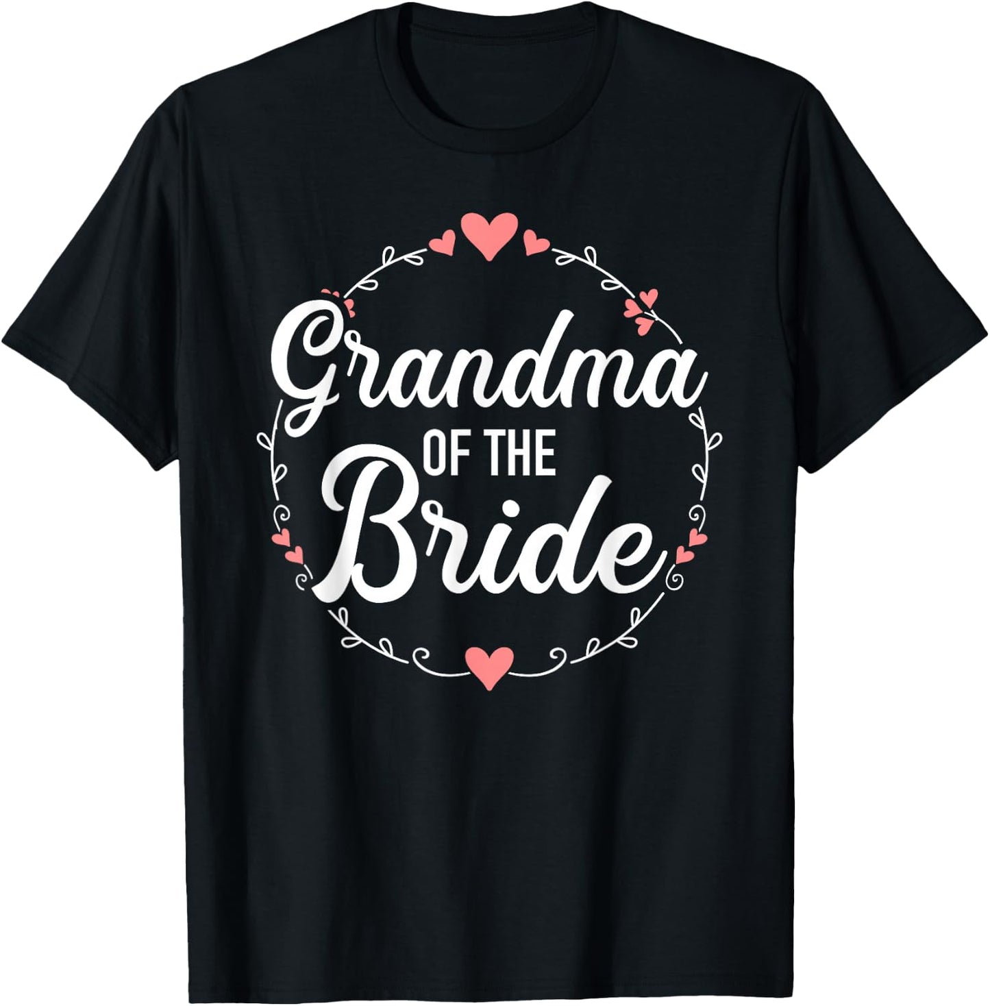 Grandma of the Bride for Wedding and Hen Night T-Shirt - T-Shirt | Black