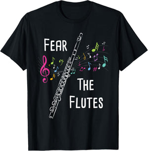 Fear The Flutes - Flute Player Flutist Marching Band Music T-Shirt - T-Shirt | Black