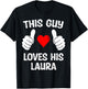 This Guy Loves His Laura Girlfriend Wife Valentine's Day T-Shirt - T-Shirt | Black