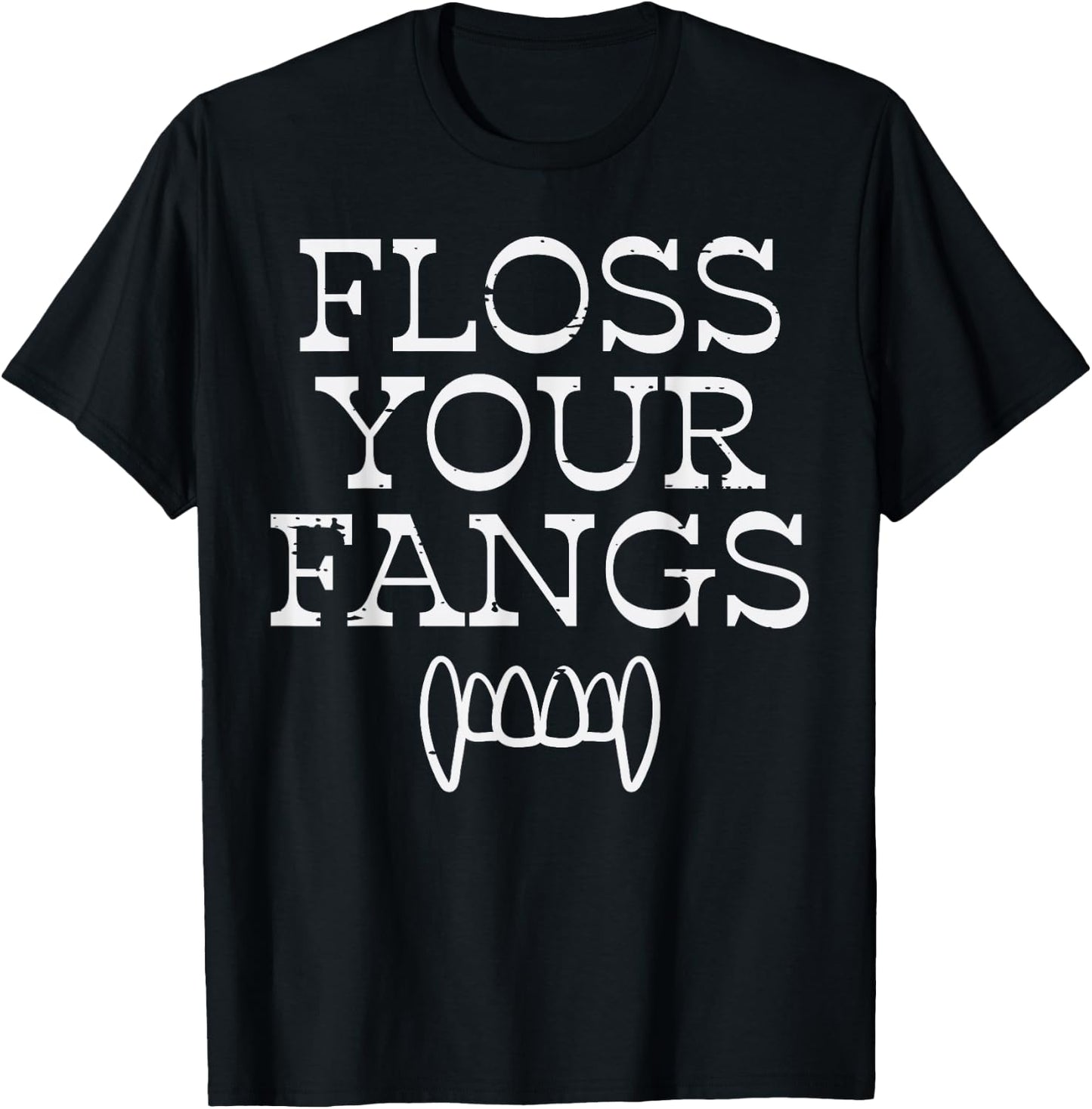 Halloween Dentist Floss Your Fangs Dental Vampire Costume T-Shirt - T-Shirt | Black