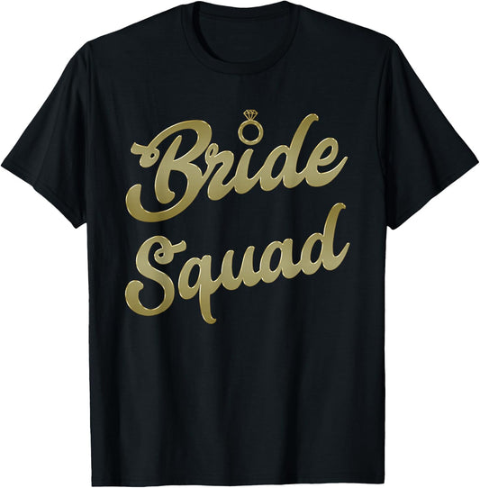 Bride Squad Gold Bachelorette Party & Bridal Party T Shirt T-Shirt - T-Shirt | Black