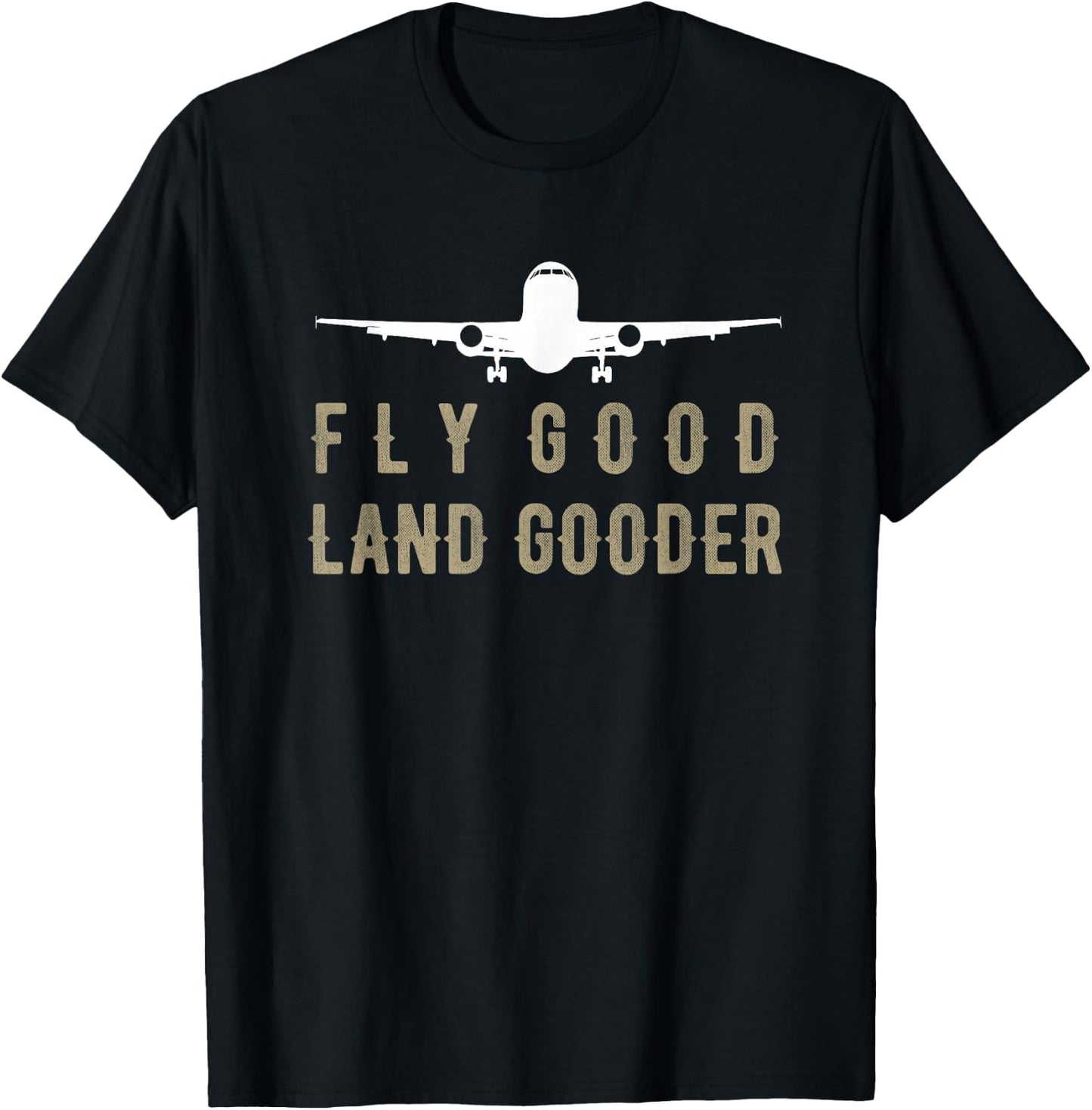 Fly Good Land Gooder T-Shirt - T-Shirt | Black