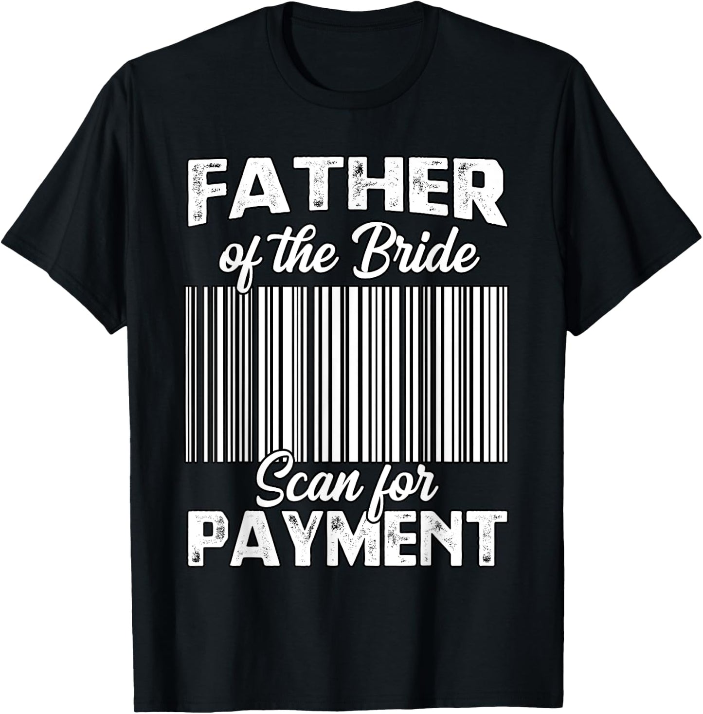 Father Of The Bride Father Of The Bride Wedding Ceremony T-Shirt - T-Shirt | Black