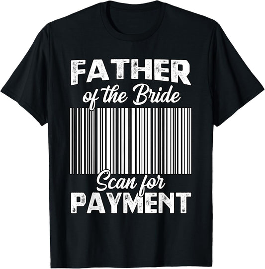 Father Of The Bride Father Of The Bride Wedding Ceremony T-Shirt - T-Shirt | Black