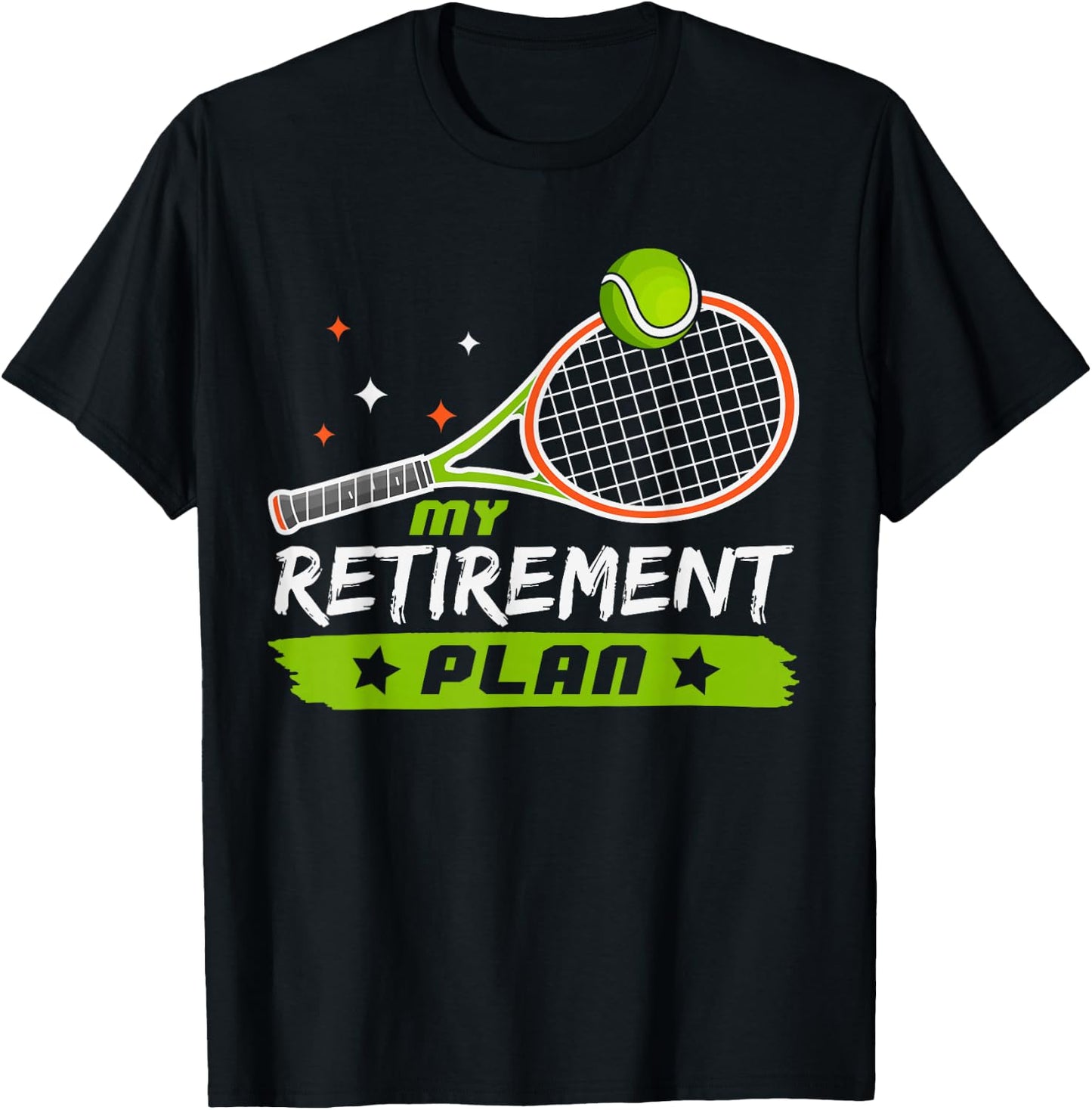 Funny Tennis Retirement Plan For Tennis Lovers Retired Dad T-Shirt - T-Shirt | Black