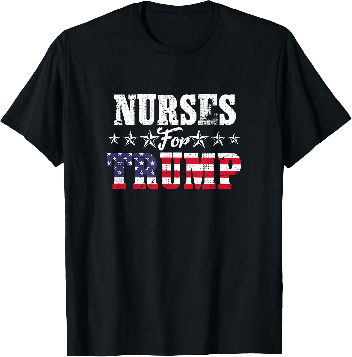 Nurses For Trump Shirt RN LPN CNA Nursing Student T-Shirt - T-Shirt | Black