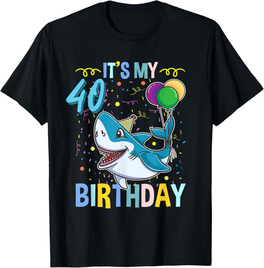 Shark Lover Its My 40th Birthday T-Shirt - T-Shirt | Black