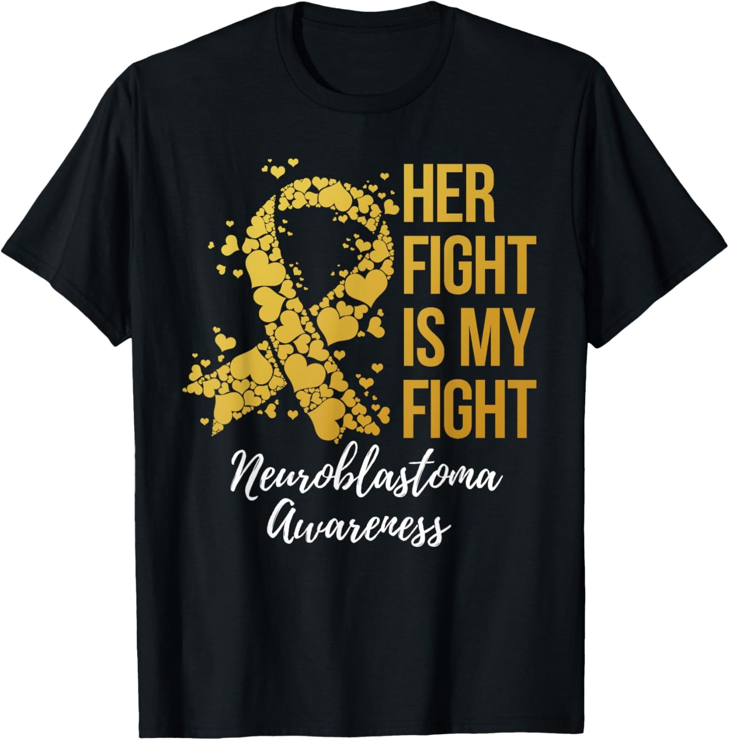 Her Fight Is My Fight Neuroblastoma Awareness T-Shirt - T-Shirt | Black