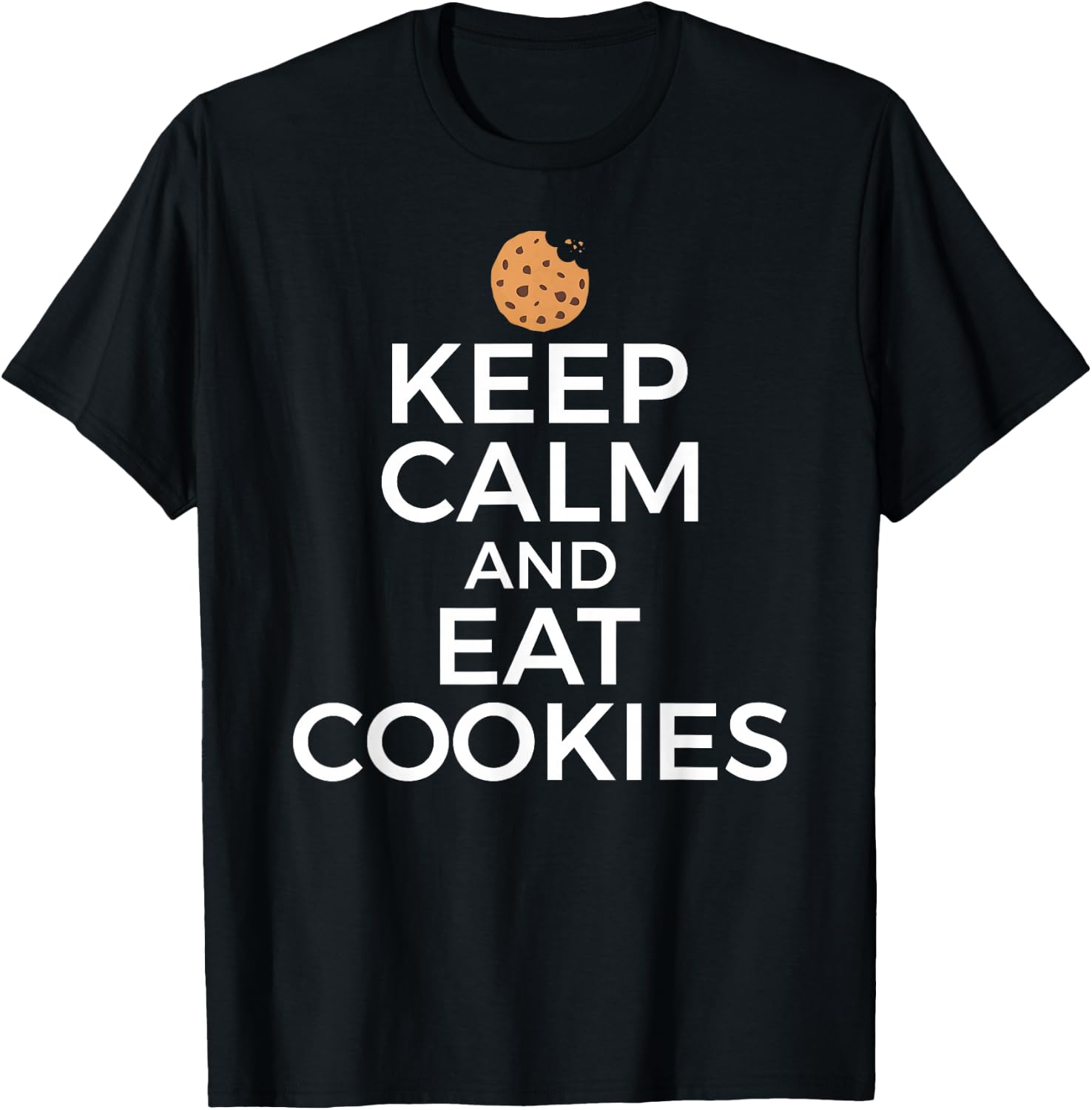 Cookie Lover Baking Keep Calm Eat Cookies T-Shirt - T-Shirt | Black