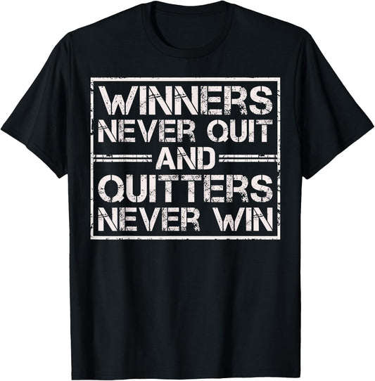 Funny Motivational Shirt-Humor Inspiring Winners Never Quit T-Shirt - T-Shirt | Black