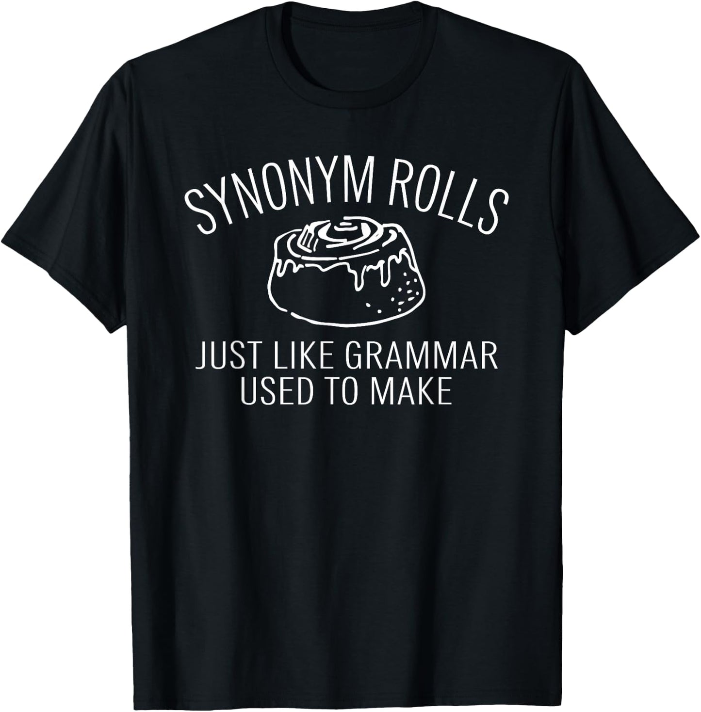 Funny Synonym Rolls Book Lover English Teacher Grammar T-Shirt - T-Shirt | Black