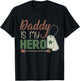 Daddy is My Hero! Armed Services Military T-Shirt - T-Shirt | Black