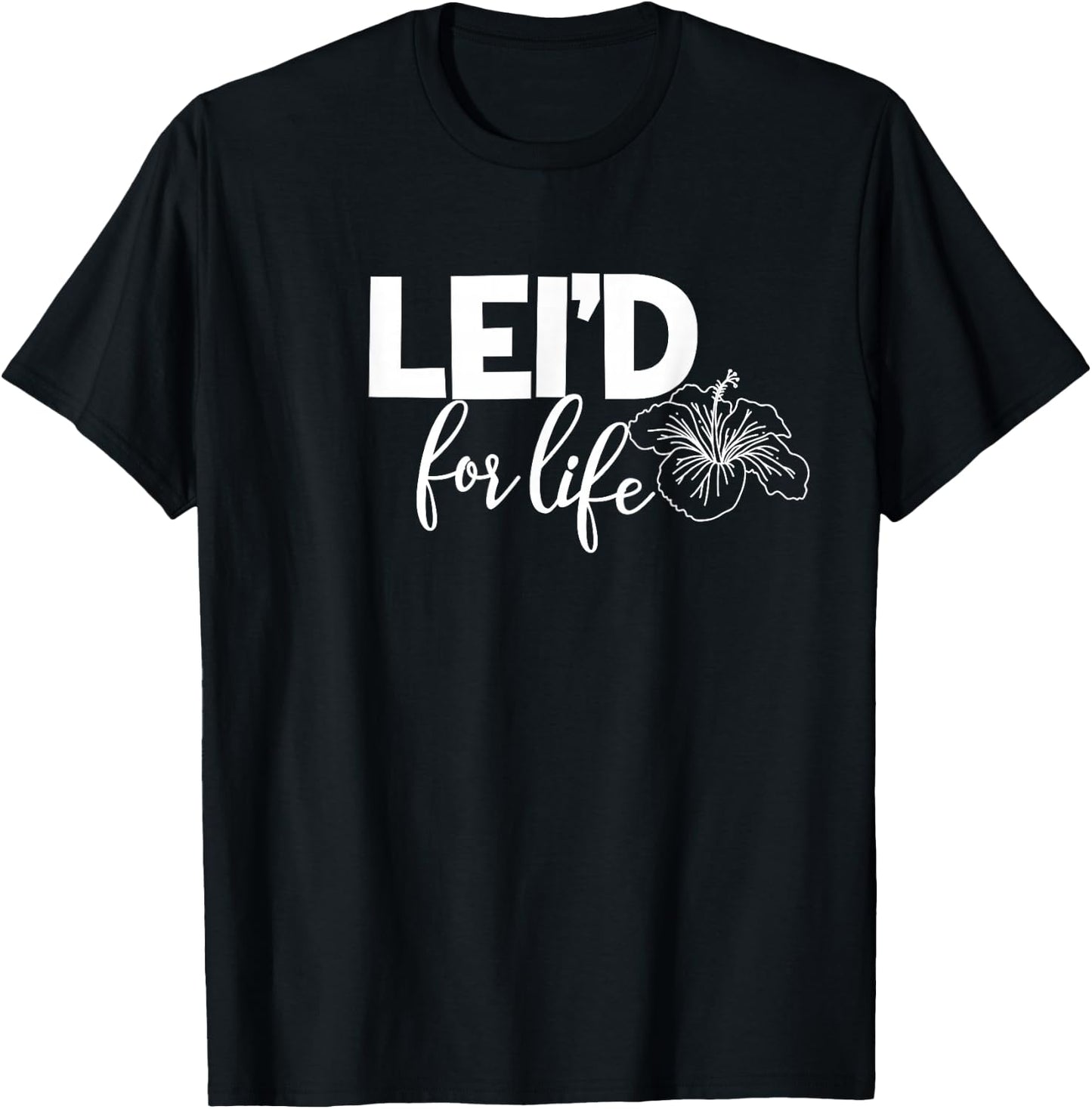 Matching Just Married Hawaii Lei'd for Life Gift Honeymoon T-Shirt - T-Shirt | Black