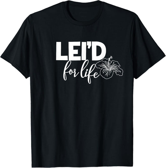 Matching Just Married Hawaii Lei'd for Life Gift Honeymoon T-Shirt - T-Shirt | Black