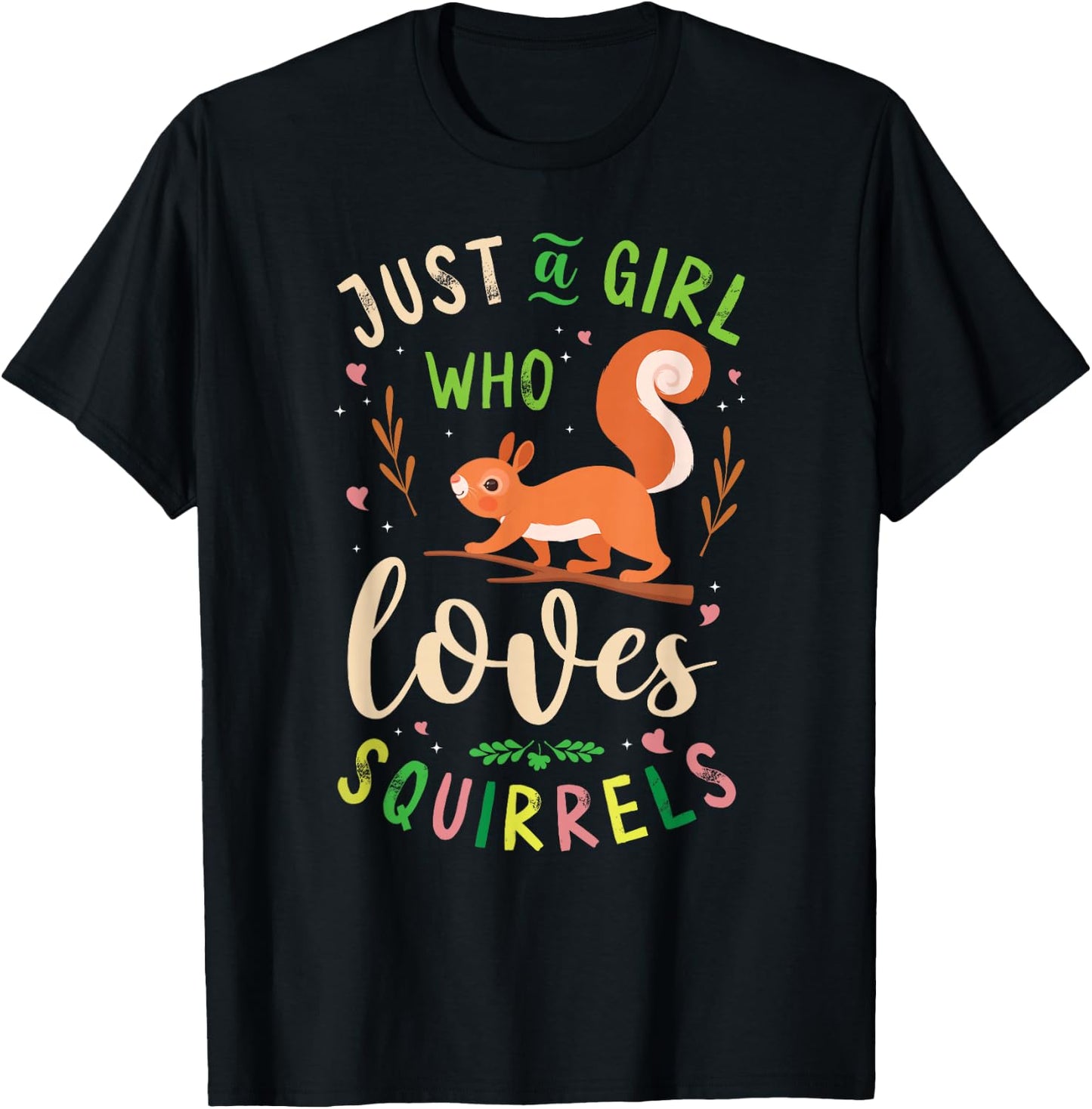 Squirrel Acorn Just A Girl Who Loves Squirrels T-Shirt - T-Shirt | Black