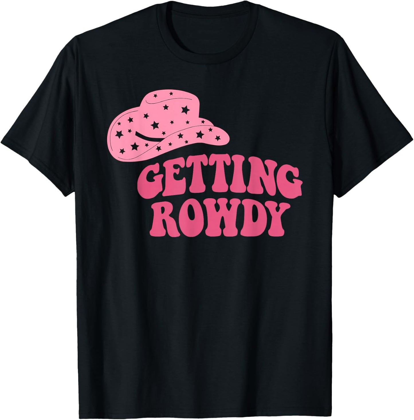 Getting Rowdy Western Getting Hitched Bachelorette Matching T-Shirt - T-Shirt | Black