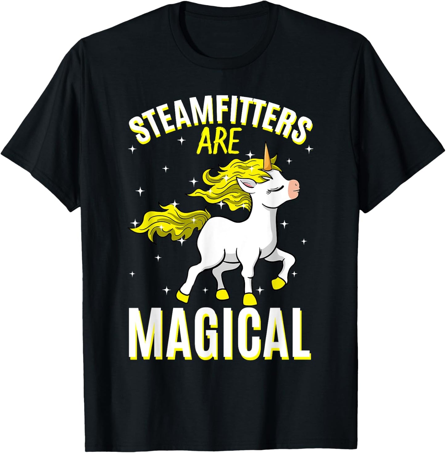 Steamfitters Are Magical Unicorn Job Pipefitter Profession T-Shirt - T-Shirt | Black