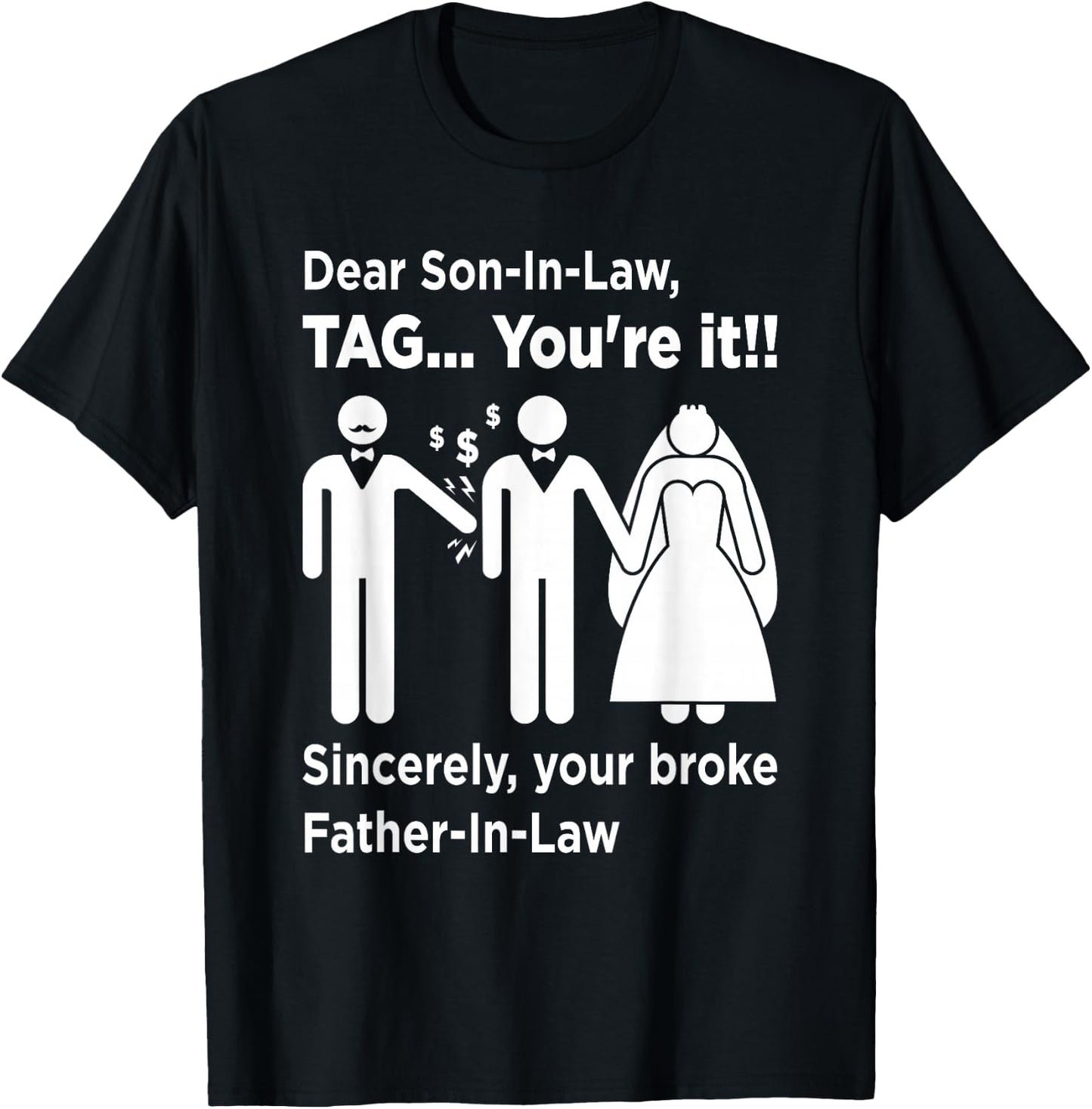 Dear Son-in-Law - Father of The Bride Dad Wedding Marriage T-Shirt - T-Shirt | Black