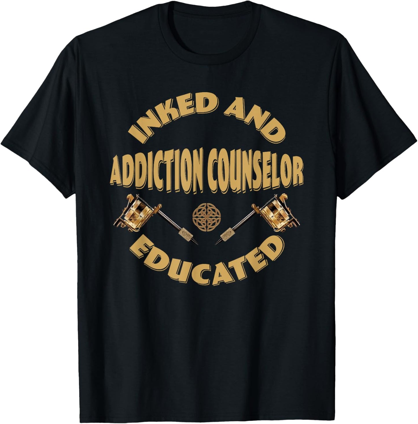Inked and educated Addiction Counselor T-Shirt - T-Shirt | Black