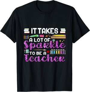 It Takes A Lot of Sparkle To Be A Teacher Funny Men Women T-Shirt - T-Shirt | Black
