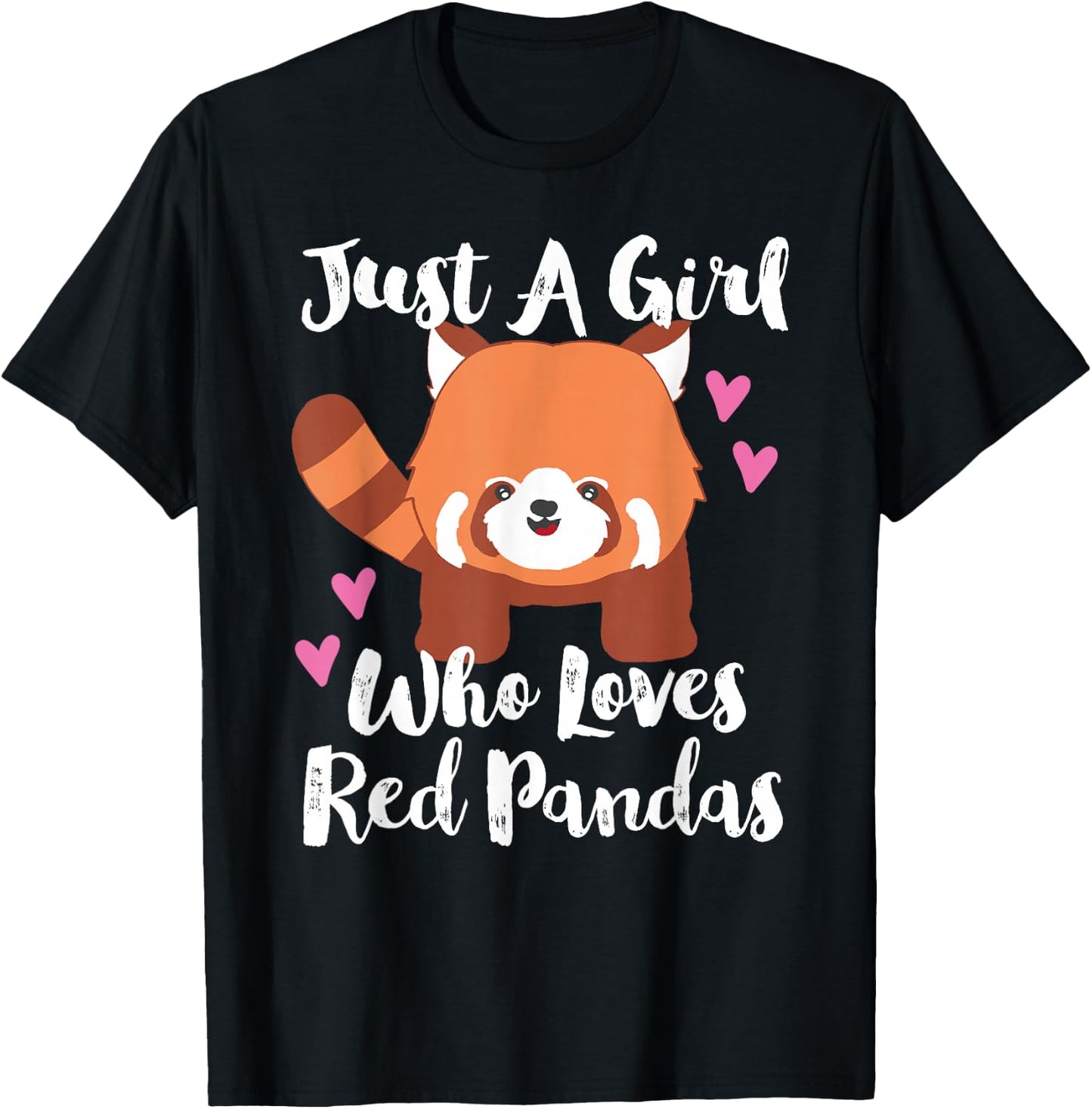 Just A Girl Who Loves Red Pandas with Hearts T-Shirt - T-Shirt | Black