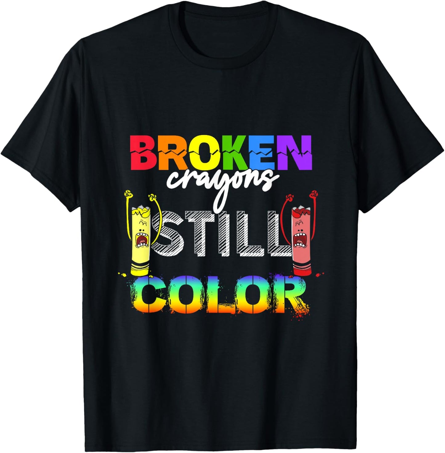 Broken Crayons Still Color Mental Health Awareness T-Shirt - T-Shirt | Black