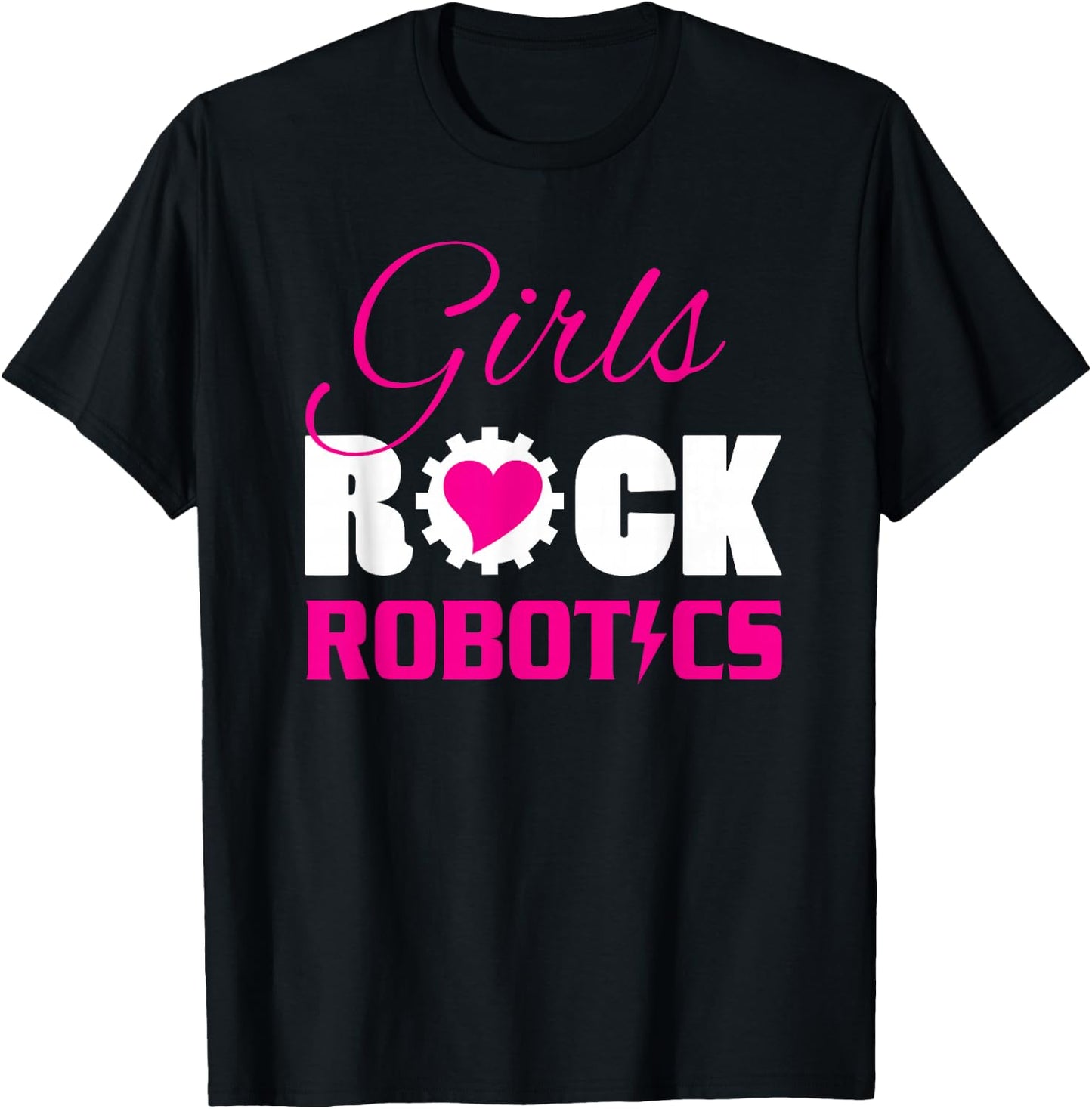Girls Rock Robotics Fun Science Engineering Woman T-Shirt - T-Shirt | Black