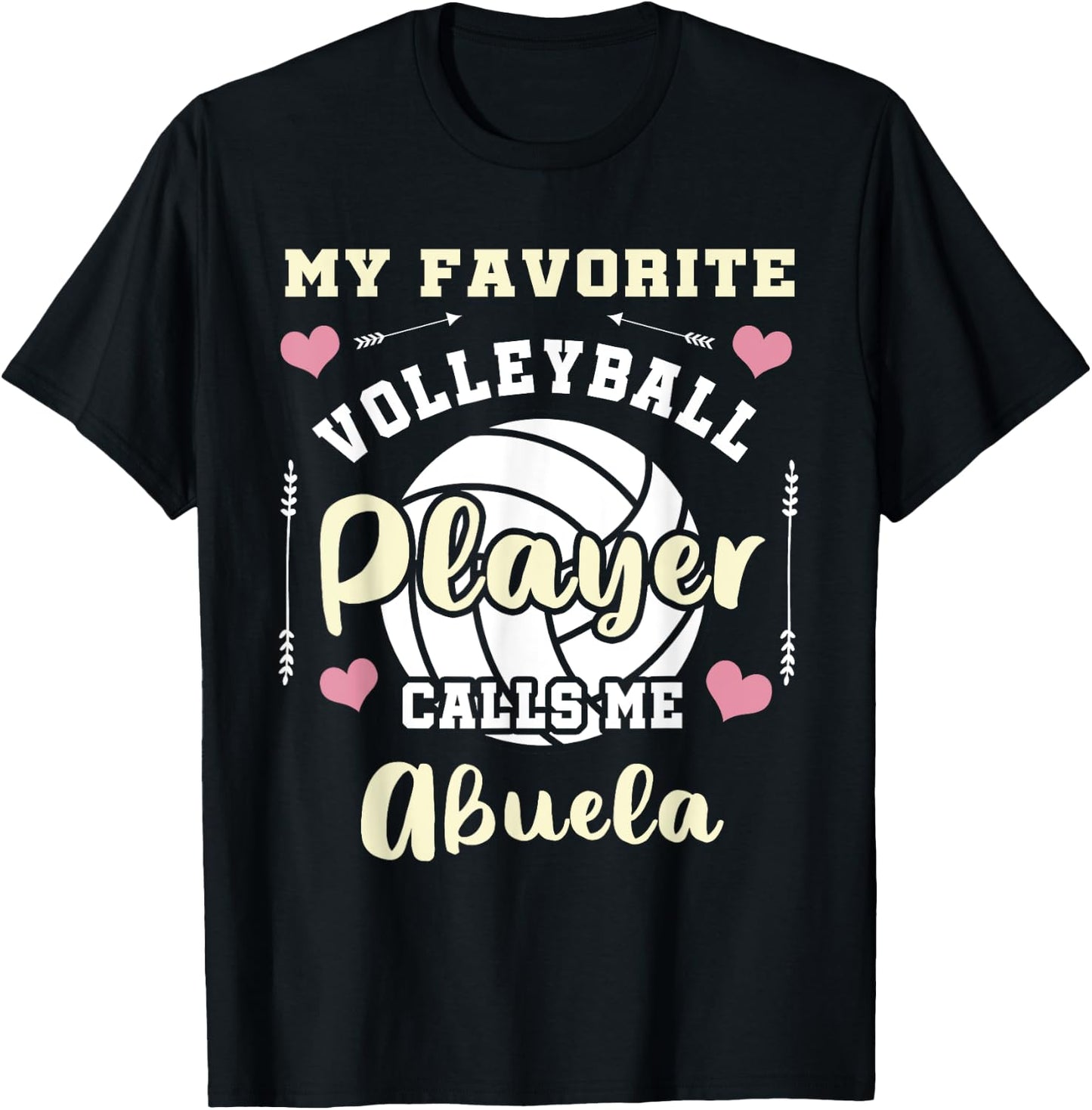 My Favorite Volleyball Player Calls Me Abuela Volleyball T-Shirt - T-Shirt | Black